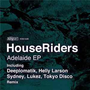 HouseRiders - Adelaide EP FLAC album