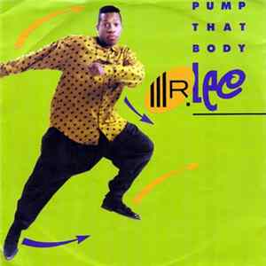 Mr. Lee - Pump That Body FLAC album