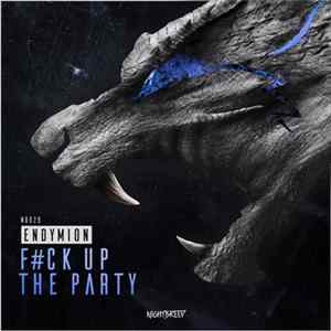 Endymion - F#ck Up The Party FLAC album