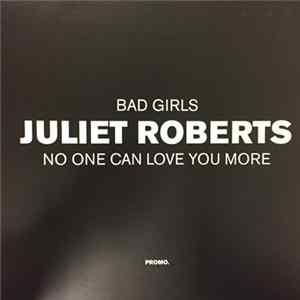 Juliet Roberts - No One Can Love You More / Bad Girls FLAC album