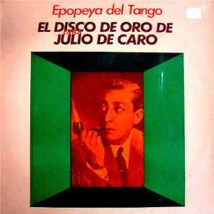 Julio de Caro Y Su Orquesta Típica - Epopeya del Tango FLAC album