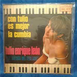 Tulio Enrique Leon - Con Tulio Es Mejor La Cumbia FLAC album