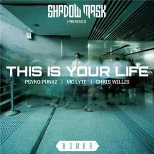 Psyko Punkz | MC Lyte | Chris Willis - This Is Your Life FLAC album