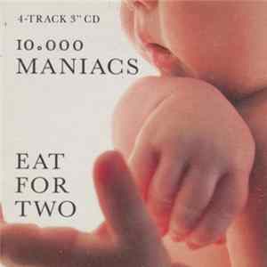 10,000 Maniacs - Eat For Two FLAC album