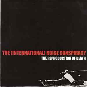 The International Noise Conspiracy - The Reproduction Of Death FLAC album