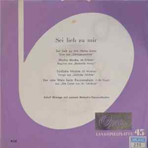 Adolf Wreege Mit Seinem Melodie-Tanzorchester - Sei Lieb Zu Mir FLAC album