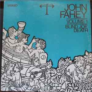 John Fahey - Volume 1 / Blind Joe Death FLAC album