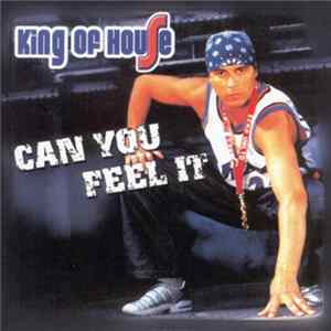King Of House - Can You Feel It FLAC album