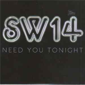 SW14 - Need You Tonight FLAC album