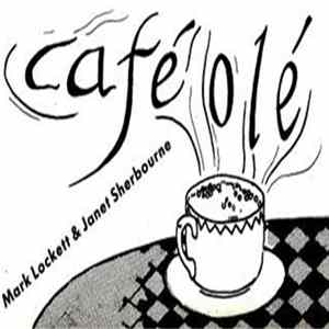 Janet Sherbourne & Mark Lockett - Café Olé FLAC album