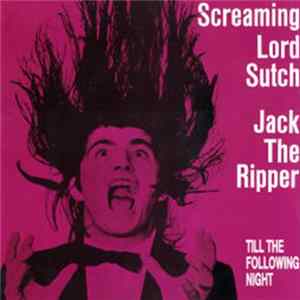Screaming Lord Sutch / Wild Bob Burgos - Till The Following Night FLAC album