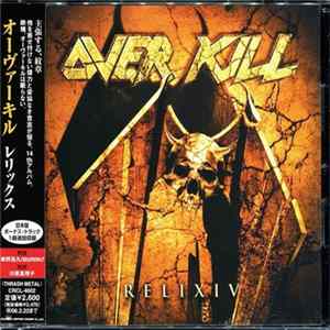 Overkill = オーヴァーキル - ReliXIV = レリックス FLAC album