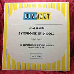 César Franck ‎– Das Oesterreichische Symphonie Orchester, Hans Wolf - Symphonie In D-Moll FLAC album