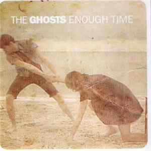 The Ghosts - Enough Time FLAC album