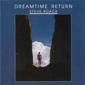 Steve Roach - Dreamtime Return FLAC album