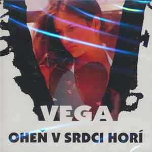 Vega - Oheň V Srdci Horí FLAC album