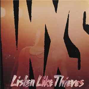 INXS - Listen Like Thieves FLAC album