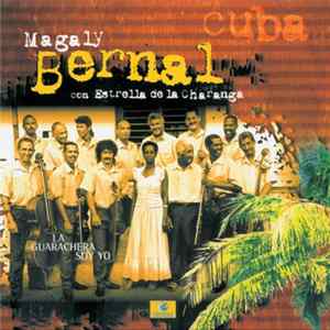 Magaly Bernal Con Estrella De La Charanga - La Guarachera Soy Yo FLAC album