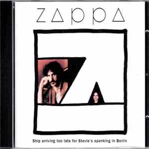 Frank Zappa - Ship Arriving Too Late For Stevie's Spanking In Berlin FLAC album