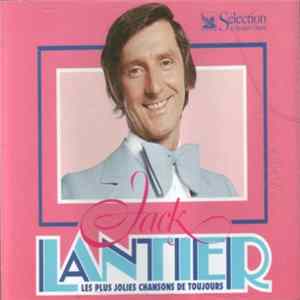 Jack Lantier - Les Plus Jolies Chansons de Toujours FLAC album