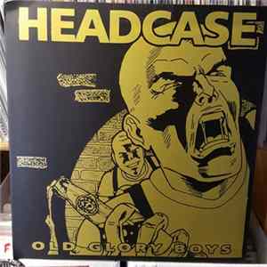 Headcase - Old Glory Boys FLAC album