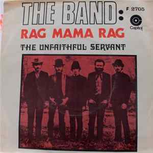 The Band - Rag Mama Rag / The Unfaithful Servant FLAC album