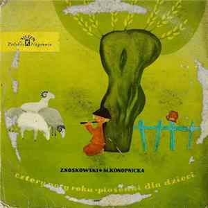 Z. Noskowski • M. Konopnicka - Cztery Pory Roku • Piosenki Dla Dzieci FLAC album