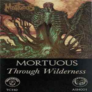 Mortuous - Through Wilderness FLAC album