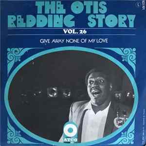 Otis Redding - Give Away None Of My Love FLAC album