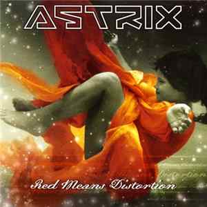 Astrix - Red Means Distortion FLAC album