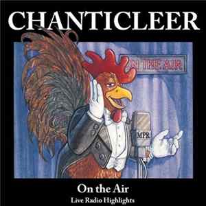 Chanticleer - On The Air (Live Radio Highlights) FLAC album