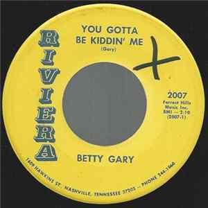 Betty Gary - You Gotta Be Kiddin' Me FLAC album