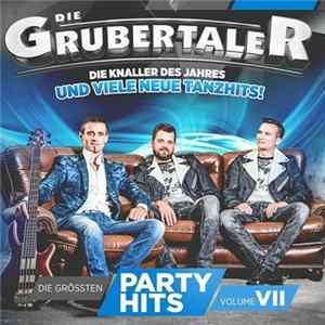 Die Grubertaler - Die Größten Partyhits Volume VII FLAC album
