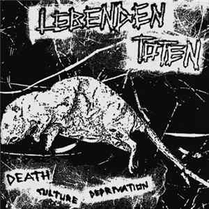 Lebenden Toten - Death Culture Deprivation FLAC album