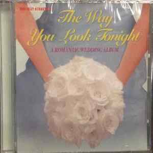 Various - The Way You Look Tonight (A Romantic Wedding Album) FLAC album