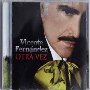 Vicente Fernandez - Otra Vez FLAC album