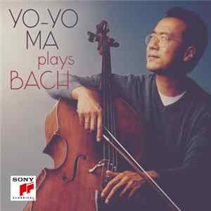 Yo-Yo Ma - Yo-Yo Ma Plays Bach FLAC album