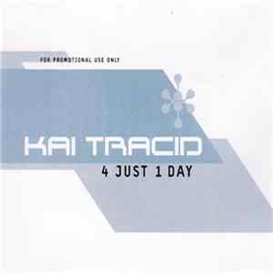 Kai Tracid - 4 Just 1 Day FLAC album