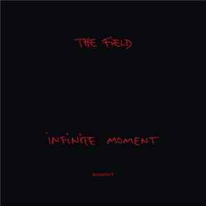 The Field - Infinite Moment FLAC album