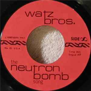 Watz Bros. - Neutron Bomb / Wanted By The FBI FLAC album