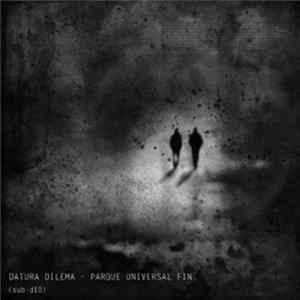 Datura Dilema - Parque Universal Fin FLAC album