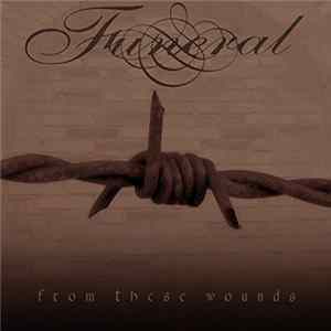 Funeral - From These Wounds FLAC album