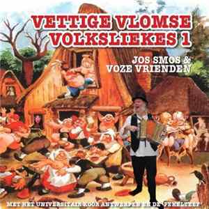 Jos Smos & Voze Vrienden - Vettige Vlomse Volksliekes 1 FLAC album