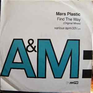 Mars Plastic - Find The Way (Original Mixes) FLAC album
