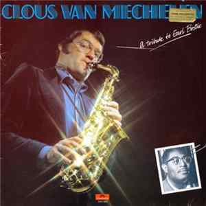 Clous van Mechelen - A Tribute To Earl Bostic FLAC album