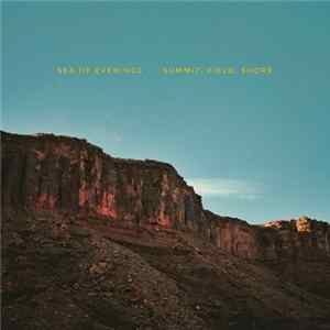 Sea Of Evenings - Summit, Field, Shore FLAC album