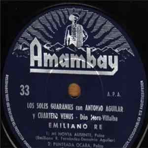 Los Soles Guaraníes Con Antonio Aguilar Y Su Cuarteto Venus - Emiliano Re FLAC album
