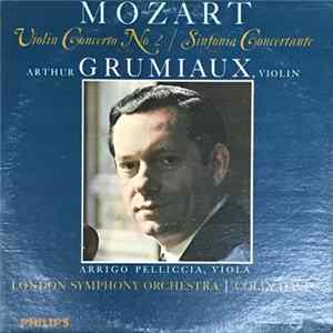 Mozart - Arthur Grumiaux , Violin, Arrigo Pelliccia , Viola, The London Symphony Orchestra, Colin Davis - Violin Concerto No. 2 / Sinfonia Concertante FLAC album