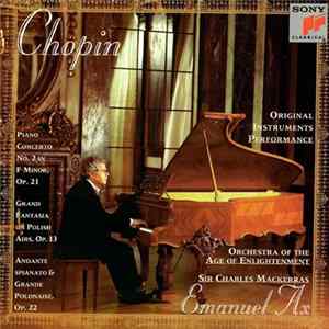 Chopin - Emanuel Ax, Orchestra Of The Age Of Enlightenment, Sir Charles Mackerras - Piano Concerto No. 2 - Grand Fantasia - Grande Polonaise FLAC album
