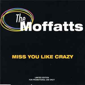 The Moffatts - Miss You Like Crazy FLAC album